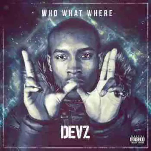 DevZ - Who What Where (CDQ)